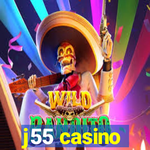 j55 casino